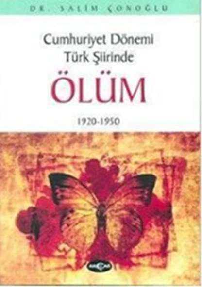 Cumhuriyet Dönemi Türk Şiirinde Ölüm1920 - 1950 ürün görseli 1