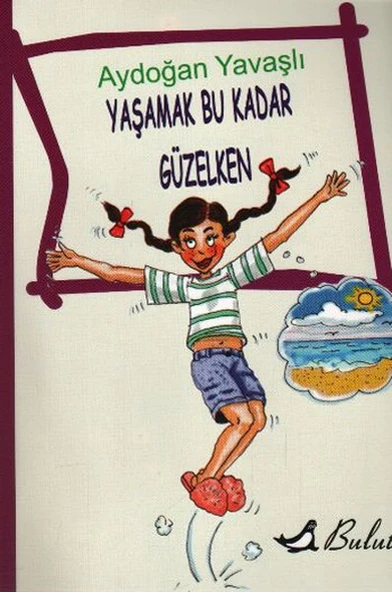 Yaşamak Bu Kadar Güzelken ürün görseli 1