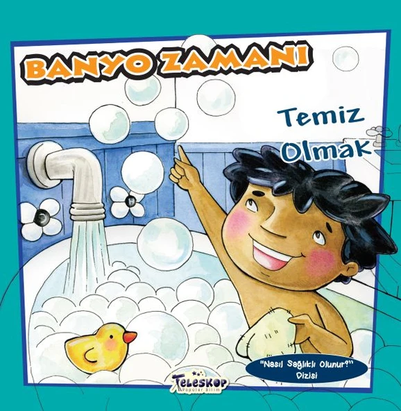 Banyo Zamanı - Temiz Olmak - Nasıl Sağlıklı Olunur ürün görseli 1