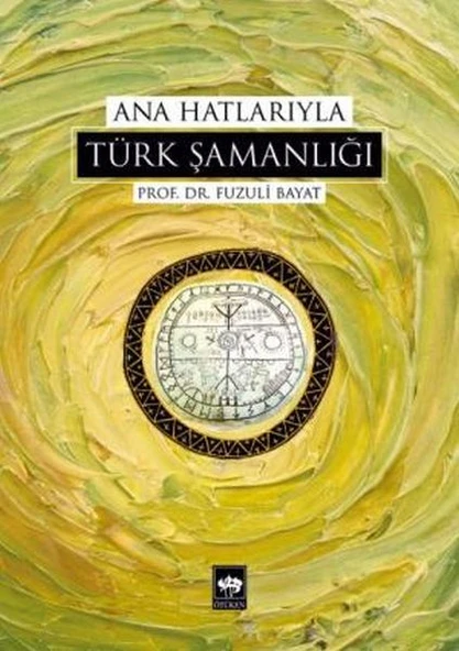 Ana Hatlarıyla Türk Şamanlığı ürün görseli 1