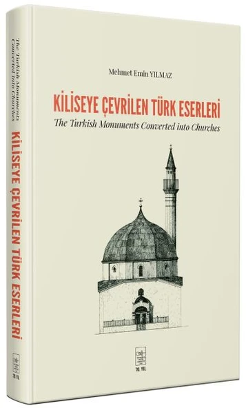Kiliseye Çevrilen Türk Eserleri - The Turkish Monuments Converted into Churches ürün görseli 1