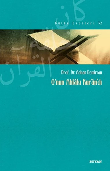 O'nun Ahlakı Kur'an'dı ürün görseli 1