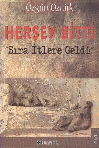 Herşey Bitti Sıra İtlere Geldi ürün görseli 1