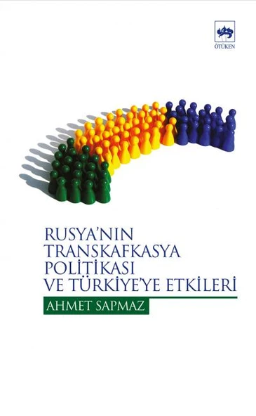 Rusyanın Transkafkasya Politikası Ve Türkiye Etkileri ürün görseli 1