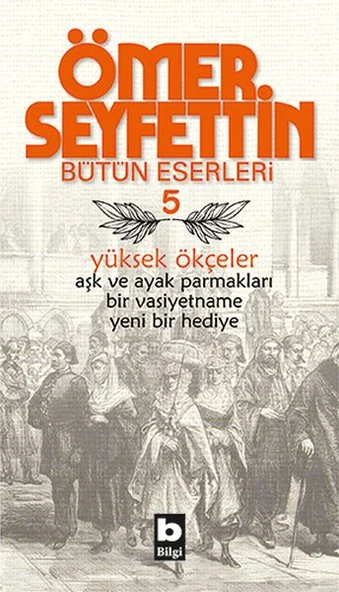 Ömer Seyfettin Bütün Eserleri 5 - Yüksek Ökçeler ürün görseli 1