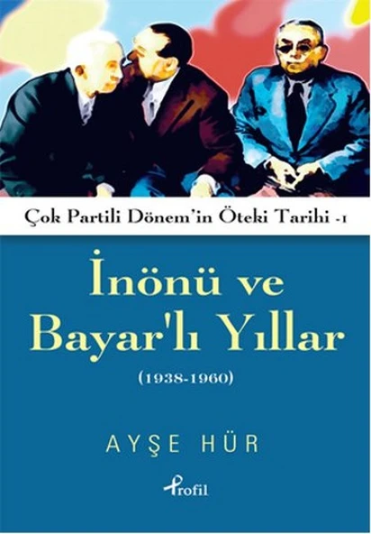 İnönü ve Bayarlı Yıllar 1938 - 1960 ürün görseli 1