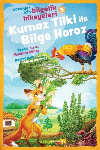Kurnaz Tilki ile Bilge Horoz - Çocuklar İçin Bilgelik Hikayeleri 5 ürün görseli 1