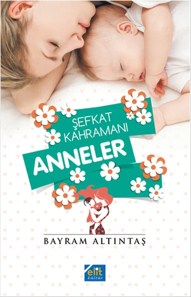 Şefkat Kahramanı Anneler ürün görseli 1