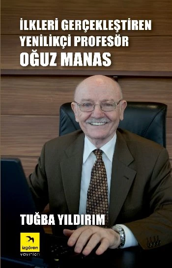 İlkleri Gerçekleştiren Yenilikçi Profesör Oğuz Manas ürün görseli 1
