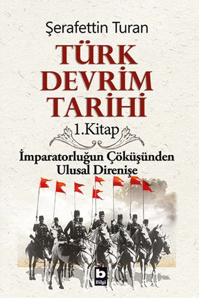 Türk Devrim Tarihi 1. Kitap - İmparatorluğun Çöküşünden Ulusal Direnişe ürün görseli 1