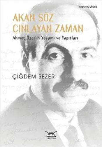 Akan Söz Çınlayan Zaman  Ahmet Özer'in Yaşamı ve Yapıtları ürün görseli 1