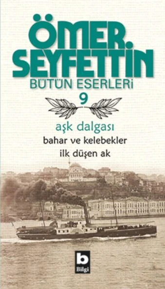 Ömer Seyfettin Bütün Eserleri 9 - Aşk Dalgası ürün görseli 1