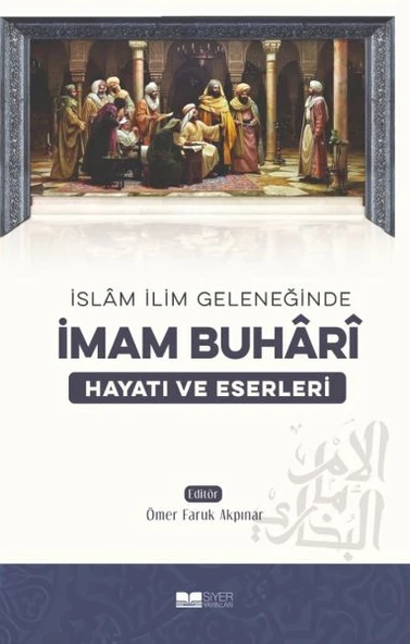 İmam Buhari - Hayatı ve Eserleri ürün görseli 1