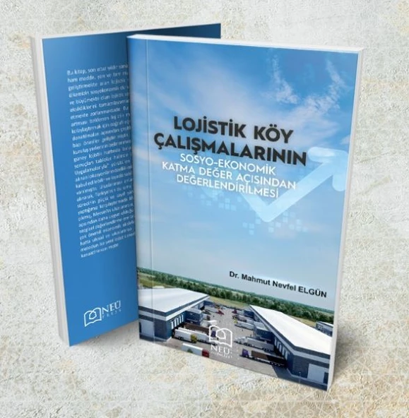 Lojistik Köy Çalışmalarının Sosyo-Ekonomik Katma Değer Açısından Değerlendirilmesi ürün görseli 1