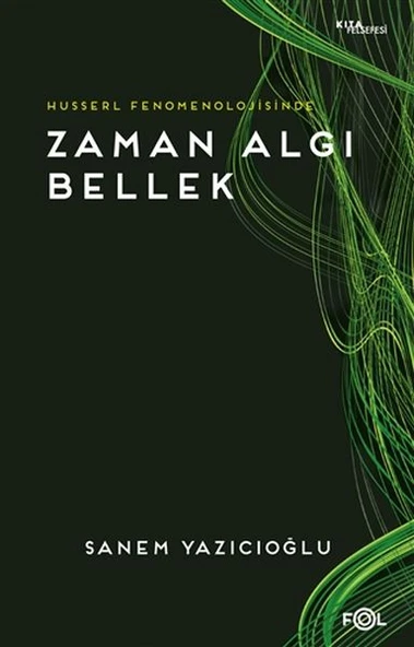 Husserl Fenomenolojisinde Zaman Algı Bellek ürün görseli 1
