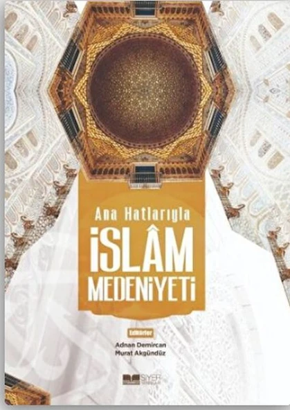Ana Hatlarıyla İslam Medeniyeti ürün görseli 1