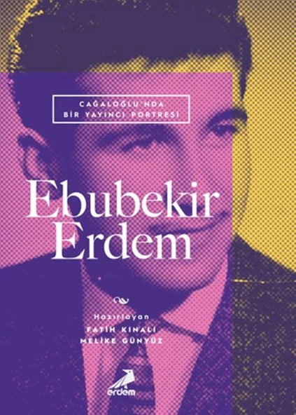 Cağaloğlu’nda Bir Yayıncı Portresi: Ebubekir Erdem ürün görseli 1