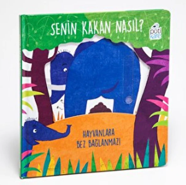 Senin Kakan Nasıl? - Hayvanlara Bez Bağlanmaz! (Hareketli Kitaplar) ürün görseli 1