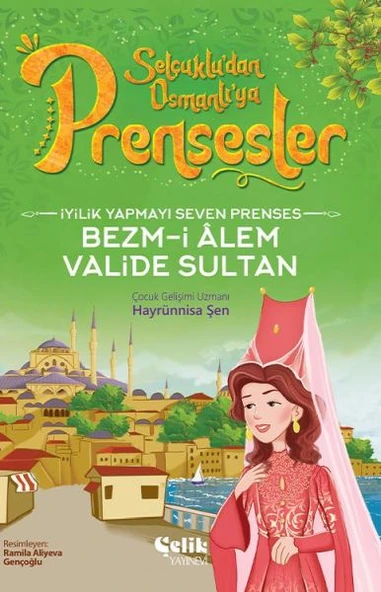 İyilik Yapmayı Seven Prenses Bezm-İ Alem Valide Sultan ürün görseli 1