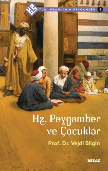 Tüm İnsanların Peygamberi -1 Hz. Peygamber ve Çocuklar ürün görseli 1