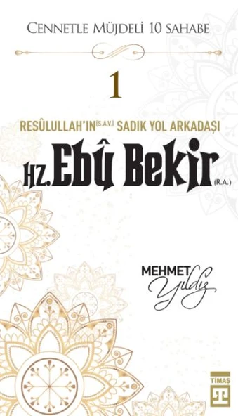 Cennetle Müjdeli 10 Sahabe - 1 Hz. Ebû Bekir (R.A.) ürün görseli 1