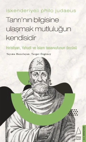İskenderiyeli Philo Judaeus – Tanrı’nın Bilgisine Ulaşmak Mutluluğun Kendisidir ürün görseli 1
