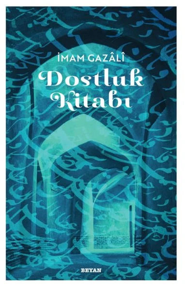 Dostluk Kitabı - İmam Gazali ürün görseli 1