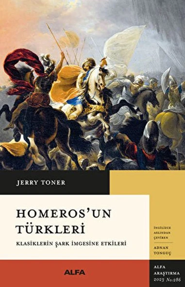 Homeros’un Türkleri Klasiklerin Şark İmgesine Etkileri ürün görseli 1