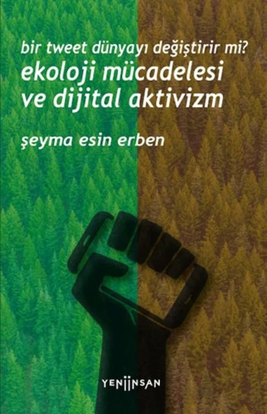 Bir Tweet Dünyayı Değiştirir mi? Ekoloji Mücadelesi ve Dijital Aktivizm ürün görseli 1