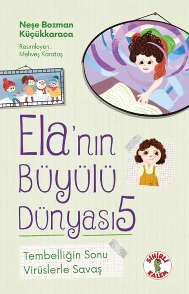 Ela’nın Büyülü Dünyası 5 Tembelliğin SonuVirüslerle Savaş ürün görseli 1