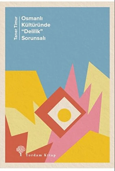 Osmanlı Kültüründe "Delilik” Sorunsalı ürün görseli 1