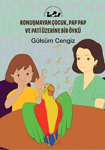 Konuşmayan Çocuk, Pap Pap ve Pati Üzerine Bir Öykü ürün görseli 1