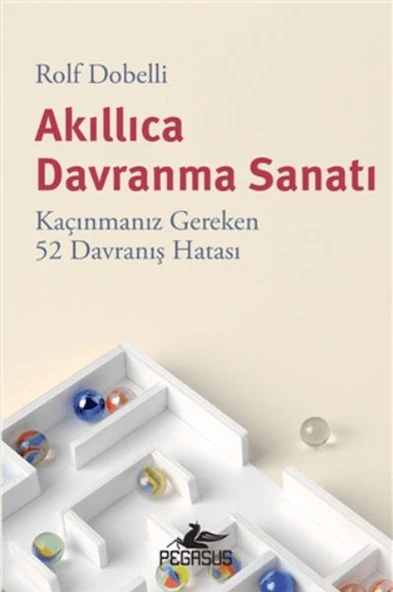 Akıllıca Davranma Sanatı: Kaçınmanız Gereken 52 Davranış Hatası ürün görseli 1