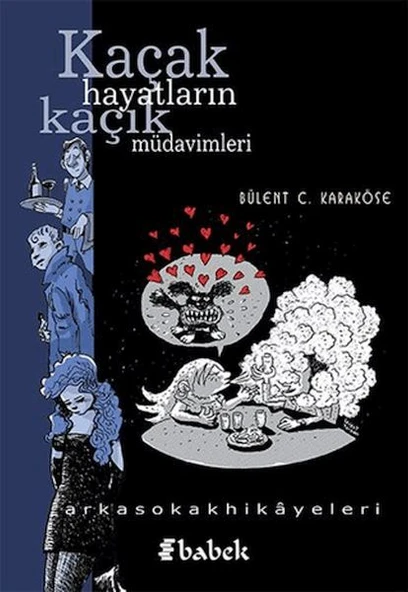 Kaçak Hayatların Kaçak Müdavimleri ürün görseli 1