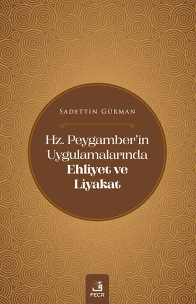 Hz. Peygamber'in Uygulamalarında Ehliyet ve Liyakat ürün görseli 1