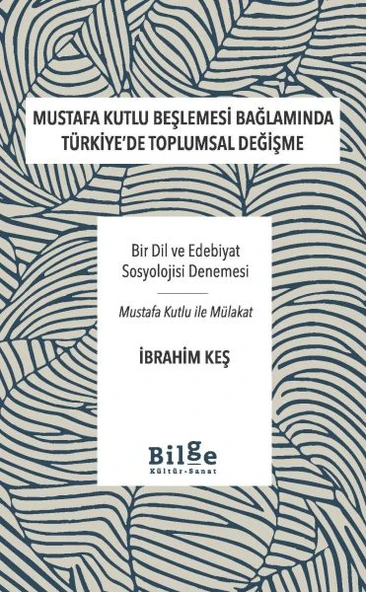 Mustafa Kutlu Beşlemesi Bağlamında Türkiye’De Toplumsal Değişme ürün görseli 1