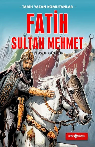 Tarih Yazan Komutanlar - Fatih Sultan Mehmet ürün görseli 1
