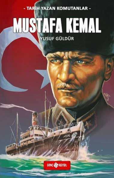 Tarih Yazan Komutanlar - Mustafa Kemal ürün görseli 1