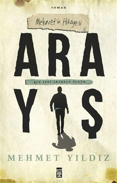 Arayış - Mehmet’in Hikayesi - Ben Seni Ararken Öldüm ürün görseli 1