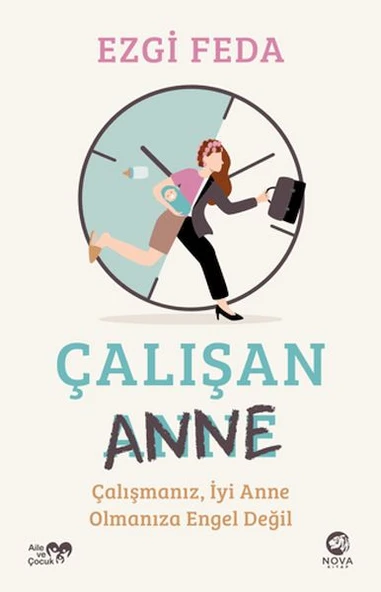Çalışan Anne: Çalışmanız, İyi Anne Olmanıza Engel Değil ürün görseli 1