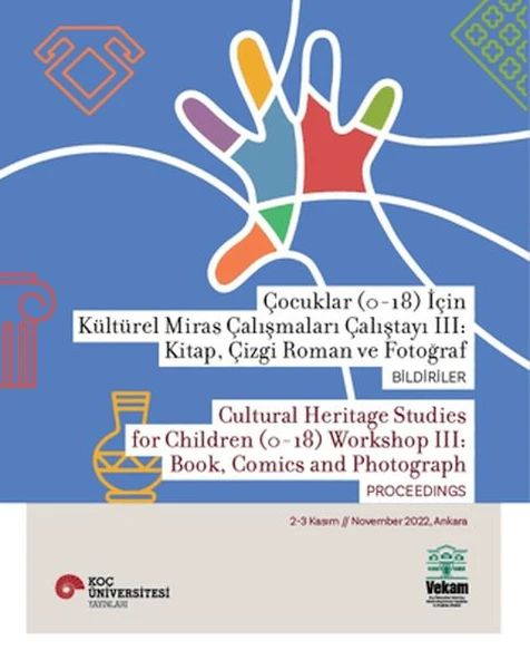 Çocuklar (0-18) İçin Kültürel Miras Çalışmaları Çalıştayı III: Kitap, Çizgi Roman ve Fotoğraf Bildir ürün görseli 1