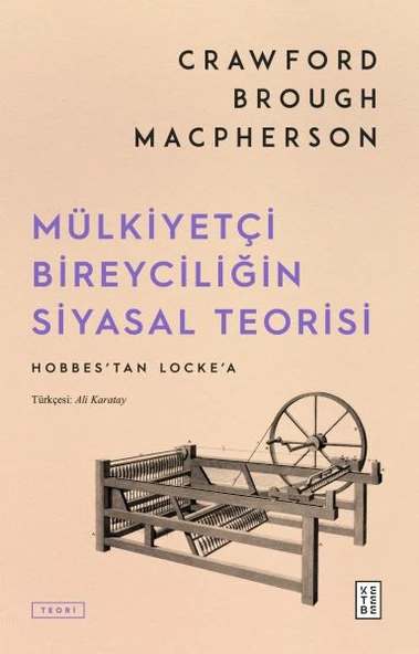 Mülkiyetçi Bireyciliğin Siyasal Teorisi ürün görseli 1
