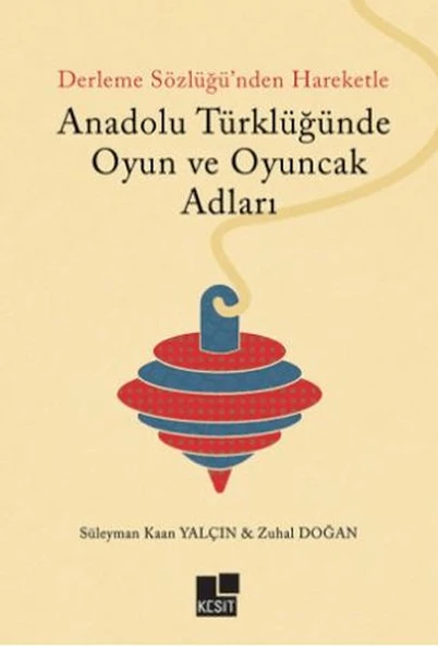 Anadolu Türklüğünde Oyun ve Oyuncak Adları ürün görseli 1