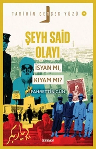 Tarihin Gerçek Yüzü - 9 Şeyh Said olayı; İsyan mı, Kıyam mı? ürün görseli 1