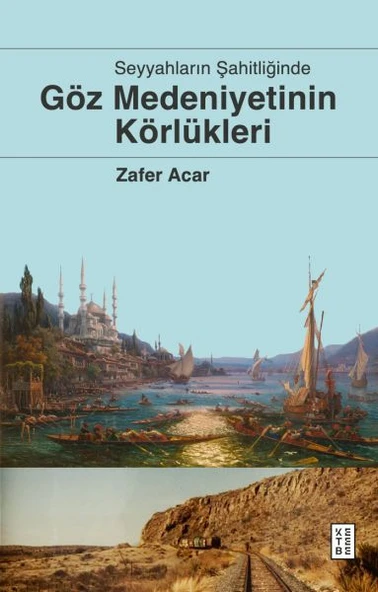 Göz Medeniyetinin Körlükleri ürün görseli 1