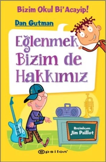 Bizim Okul Bi Acayip! 03 - Eğlenmek Bizim de Hakkımız (Ciltli) ürün görseli 1