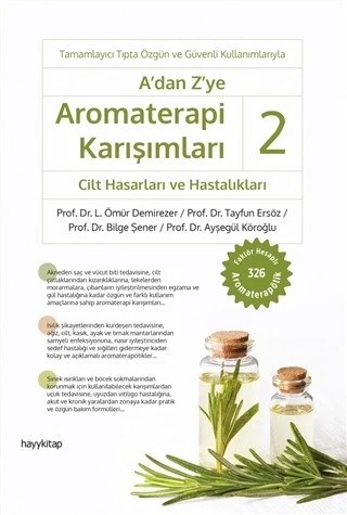 A'dan Z'ye Aromaterapi Karışımları 2 - Cilt Hasarları ve Hastalıkları ürün görseli 1