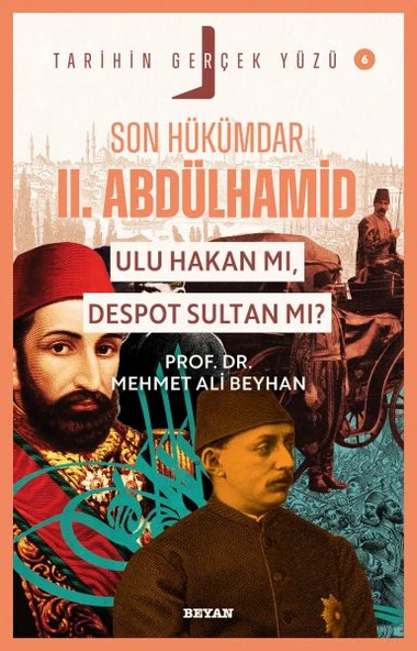 Tarihin Gerçek Yüzü - 6 Son Hükümdar II. Abdülhamid; Ulu Hakan mı, Despot S ürün görseli 1