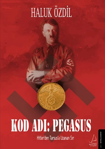 Kod Adı: Pegasus - Hitler’den Tarsus’a Uzanan Sır ürün görseli 1