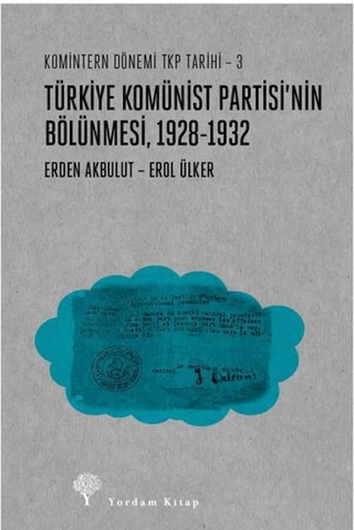 Türkiye Komünist Partisinin Bölünmesi (1928-1932) ürün görseli 1